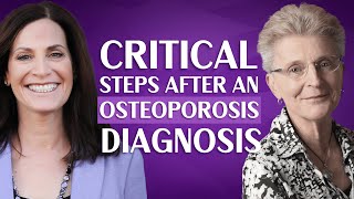 An Osteoporosis Diagnosis: Critical Steps to Take With Dr. Lani Simpson