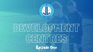 Our Development Centres - Episode One ⚽️
