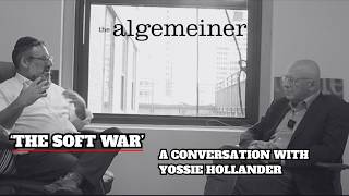 The War Israel Isn’t Fighting | Yossie Hollander on Antisemitism, Influence & the “Soft War”