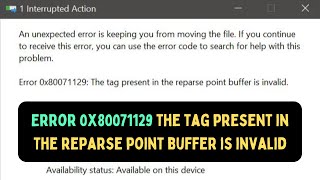How to Fix "Error 0x80071129: the tag present in the reparse point buffer is invalid" on Windows 11