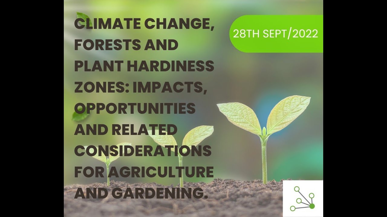 Climate Change Effects on Forests and Hardiness Zones