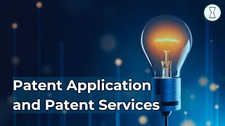 Patent Application and Patent Services