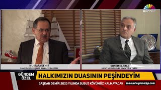 Samsun Büyükşehir Belediye Başkanı Mustafa Demir 2023 Yılında Susuz Köyümüz Kalmayacak Dedi.