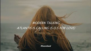 Modern Talking - Atlantis Is Calling (S.O.S for love) (Sub. Español)