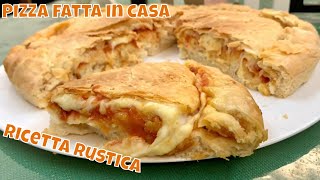 PIZZA FATTA IN CASA  RICETTA RUSTICA