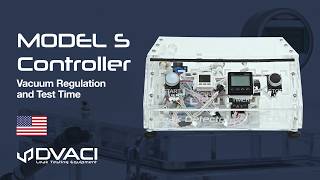Model S Controller | Vacuum Regulation and Test Time