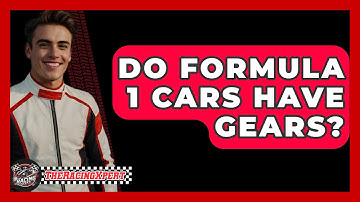 Do Formula 1 Cars Have Gears? - The Racing Xpert