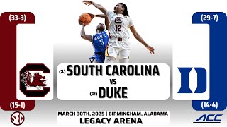 (1) South Carolina vs (2) Duke | NCAA Tournament: Elite 8 | 3.30.25