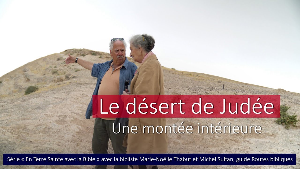 Le Désert de Judée - Une montée intérieure