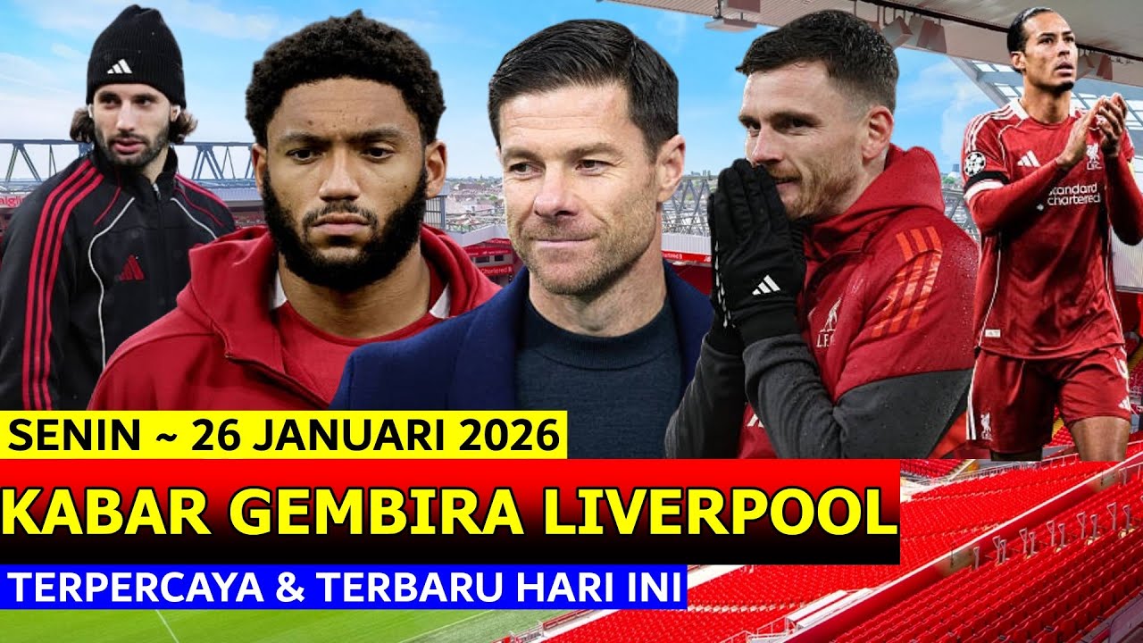 Tim Menerima Kabar Baik, Mantap! 🔴 Berita Liverpool Terbaru 🔴 Senin 26 Januari 2026