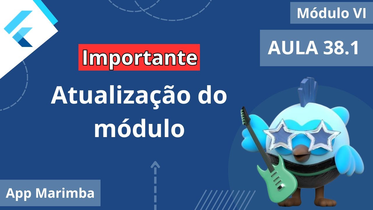 #38.1 - Atualização do módulo VI (Importante) - Curso de Flutter e Dart