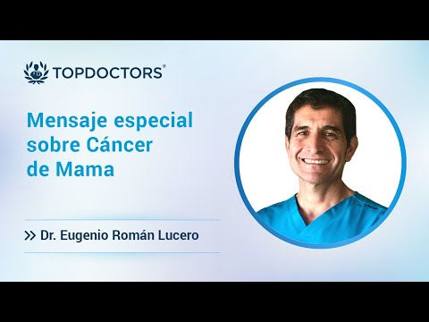 Mensaje especial de Cáncer de Mama - Dr Eugenio Román Lucero