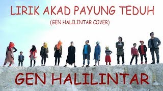 Gen Halilintar - Lirik Akad Payung Teduh (Cover Version)