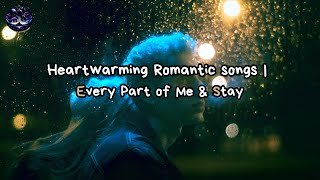 When Love Truly Shines Mix |  Romantic Moments with Every Part of Me & Stay