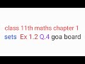 Class 11th maths chapter 1 | sets | Ex 1.2 Q.4 | goa board.