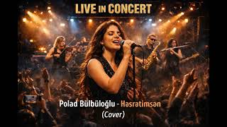 #həsrətimsən - Polad Bülbüloğlu (Cover) - Live Rock