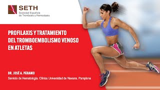 Profilaxis y tratamiento del tromboembolismo venoso en atletas