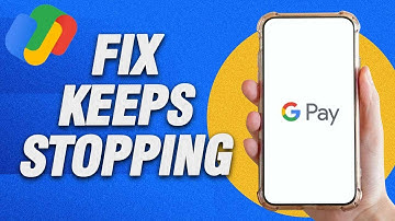 How To Fix Google Pay Keeps Stopping | Final Solution