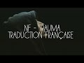 NF Trauma Traduction Française mp3