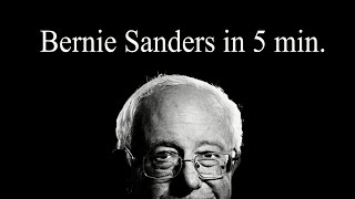 Bernie Sanders in 5 min