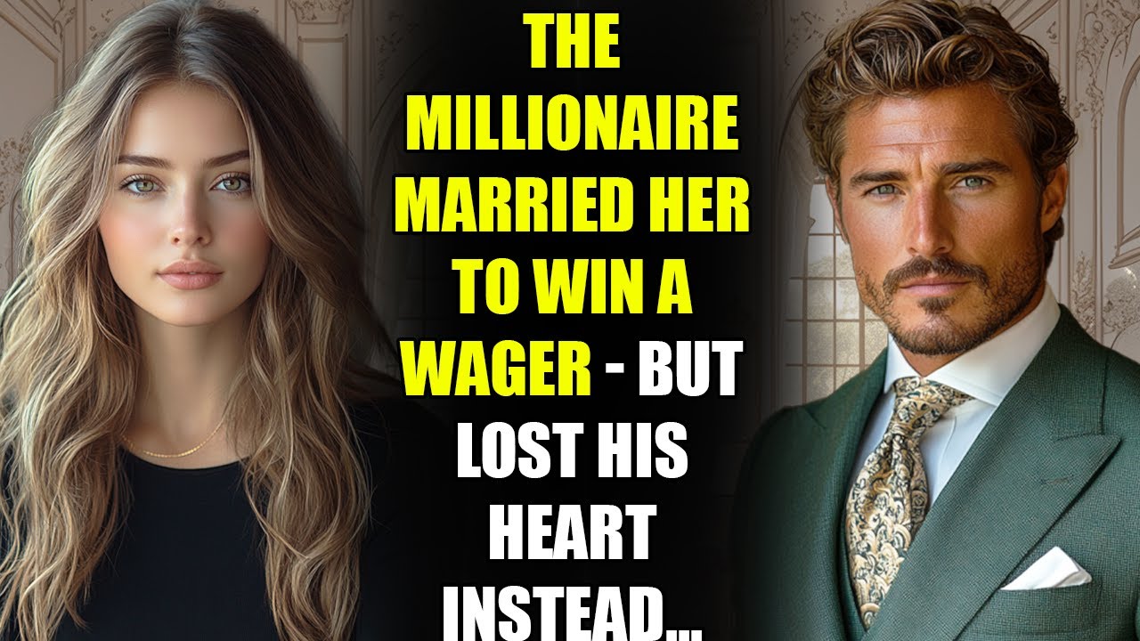 The MILLIONAIRE Married Her to Win a Wager - But Lost His Heart Instead...
