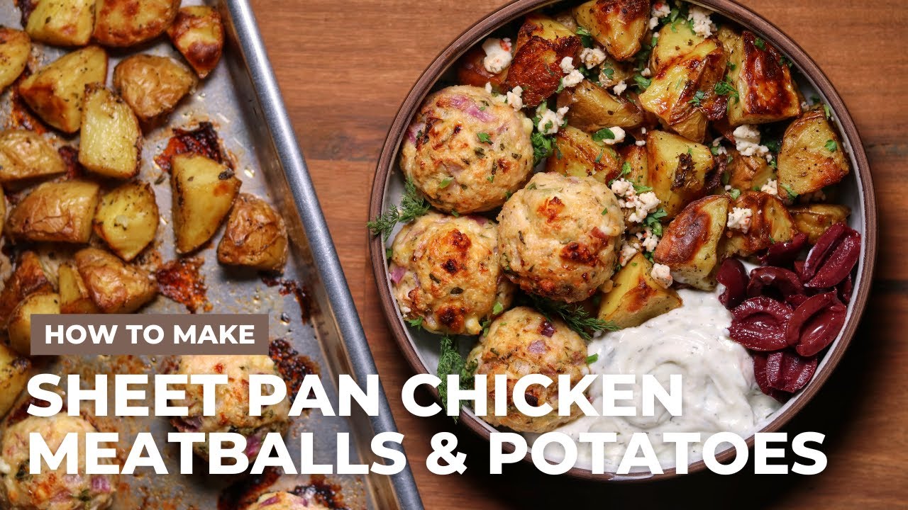 Sheet Pan Greek Chicken Meatballs and Potatoes YouTube