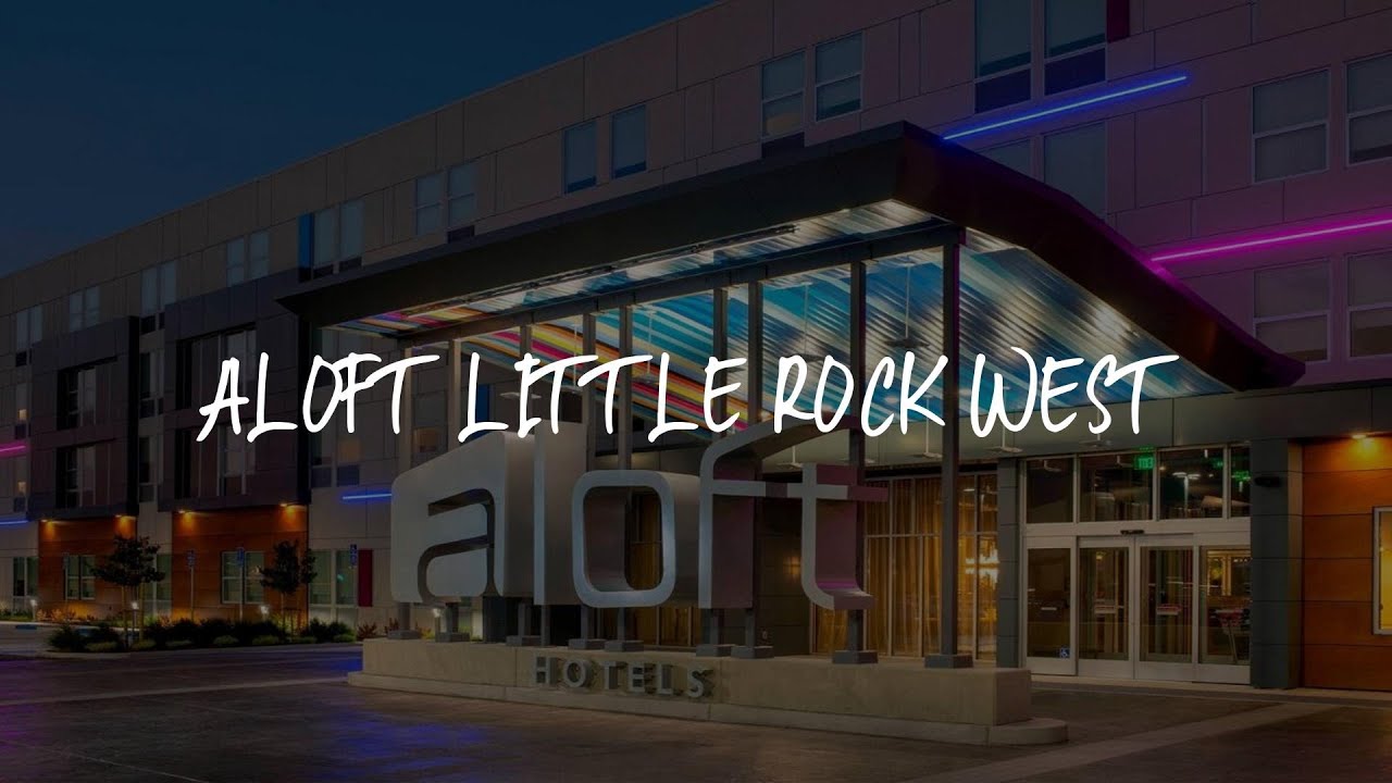 Aloft Little Rock West Review - Little Rock , United States of America ...