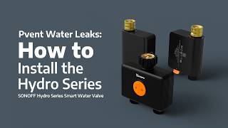 Prevent Water Leaks: How to Install the Hydro Series Smart Water Valve Correctly