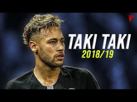 Neymar Jr 2018/19 ● Taki Taki | Skills & Goals | HD