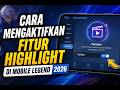 Cara Mengaktifkan Fitur Highlight Mobile Legends