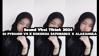 DJ PYRAMID V9 X KOKOKOA SAFONAMIX X ALAKAMULA [Slowed Reverb] SOUND JEDAG JEDUG VIRAL DI TIKTOK 2024