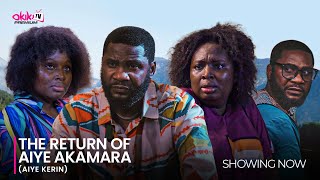 THE RETURN OF AIYE AKAMARA: Latest 2024 Yoruba Movie Starring; Adebimpe Oyebade, Ronke Odusanya