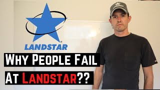 The Truth About Landstar, Part 3 - Why People Fail Here | Landstar Reviews