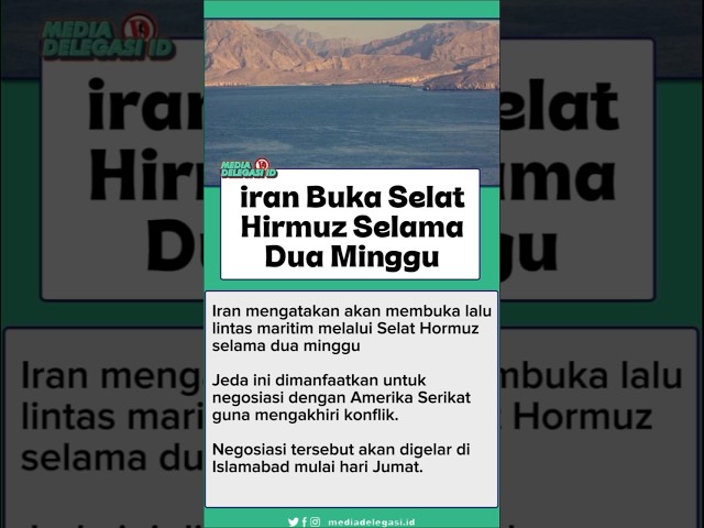 Iran Buka Selat Hormuz selama dua minggu.