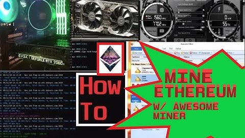 HOW TO MINE ETHEREUM | W/ AWESOME MINER | EVGA RTX 2060 SUPER