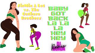 Sir-Mix-A-Lot vs. The Outhere Brothers - Baby Got Back La La La Hey Hey (DJ MURDA Mash Up Remix)