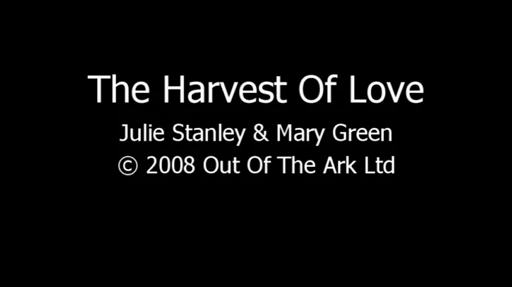 The Harvest of Love by Julie Stanley & Mary Green