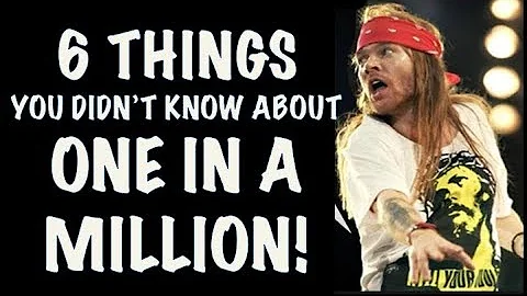 Guns N' Roses: One in a Million Hakkında Bilmediğiniz 6 Şey!