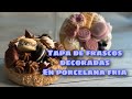 COMO FORRAR TAPA DE FRASCO EN PORCELA FRIA - FRASCOS DECORADOS