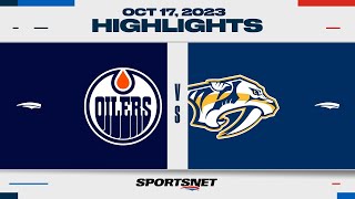 NHL Highlights | Oilers vs. Predators - October 17, 2023