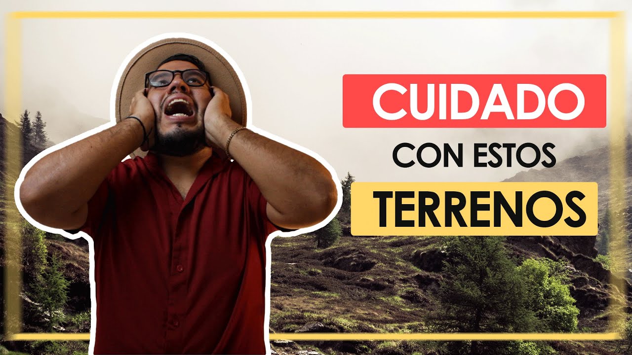 LOS 6 PEORES TERRENOS PARA CONSTRUIR