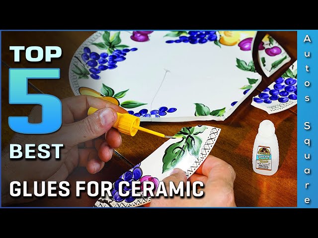 Top 5 Best Glues for Ceramic Review in 2023 
