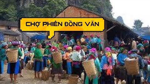 CHỢ PHIÊN ĐỒNG VĂN HÀ GIANG ĐẬM NÉT VĂN HÓA VÙNG CAO NGUYÊN ĐÁ | Ký Sự Vùng Cao