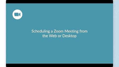 ZOOM. Schedule a Meeting from the Web or Desktop. (University of Valencia license)