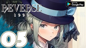 Reverse 1999 [Mobile] (F2P) Gameplay Walkthrough Part 5 | No Commentary