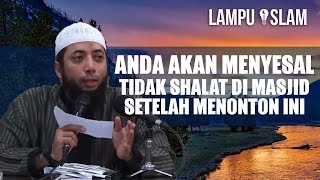 Anda Akan Menyesal Tidak Shalat di Masjid Setelah Menonton Ini