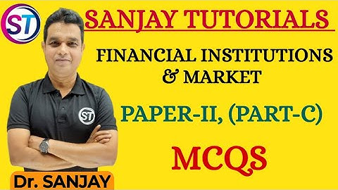 FINANCIAL INSTITUTIONS AND MARKET, PAPER 2 (MCQs Part A )