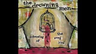 The Drowning Men - Caroline, You&#39;re A Mess