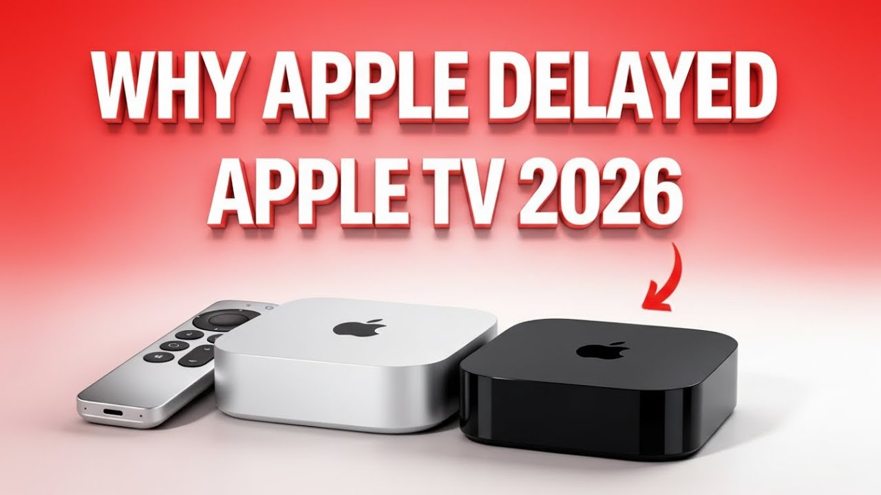 Apple TV 2026 Delayed — The Real Reason Apple Waited It Changes ...