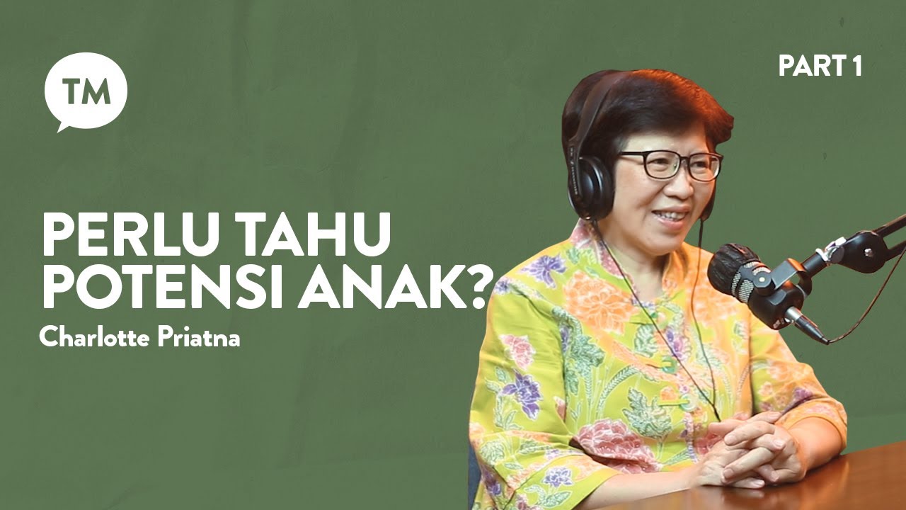 GIMANA CARA MENGGALI POTENSI ANAK | Dra. Charlotte Priatna